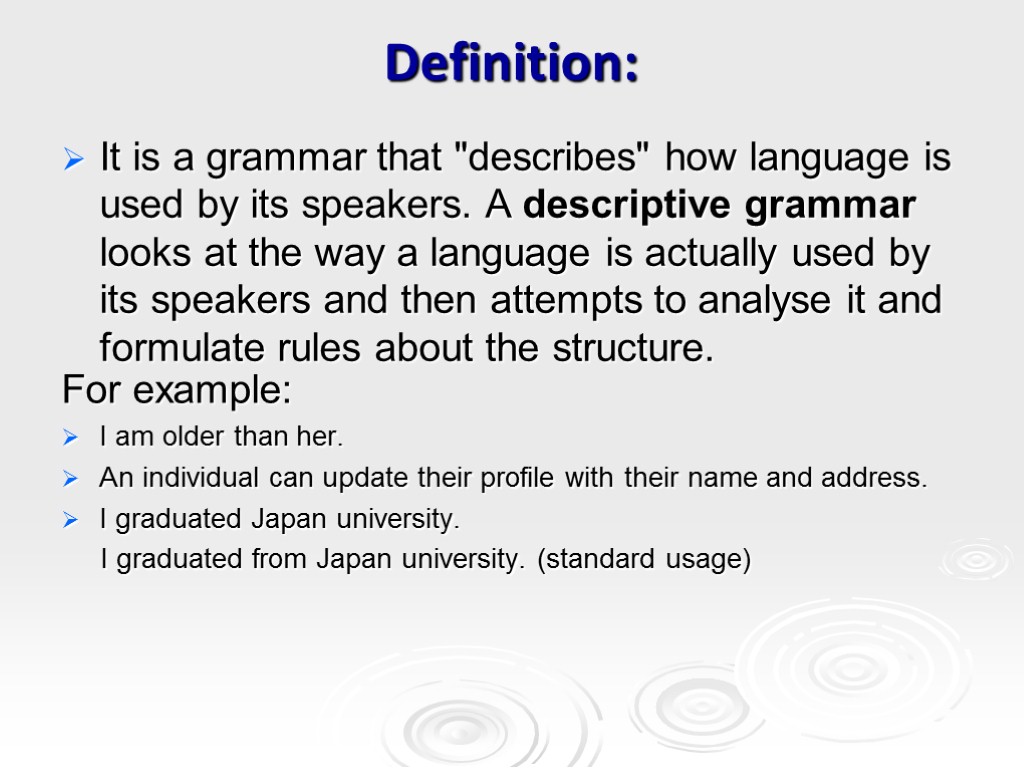 Definition: It is a grammar that 